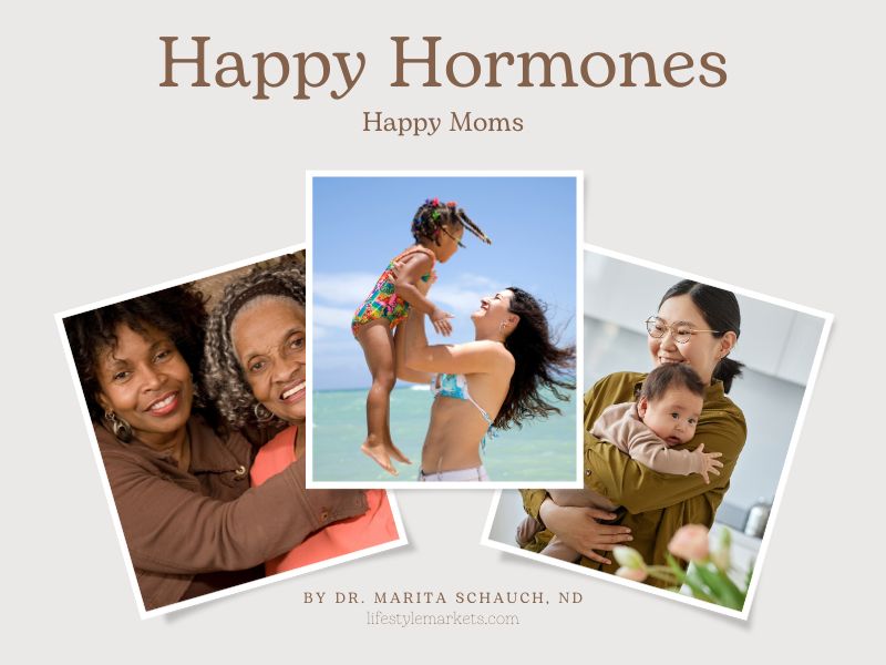 Happy Hormones, Happy Moms!
