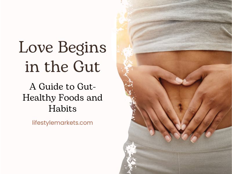 Love Begins in the Gut