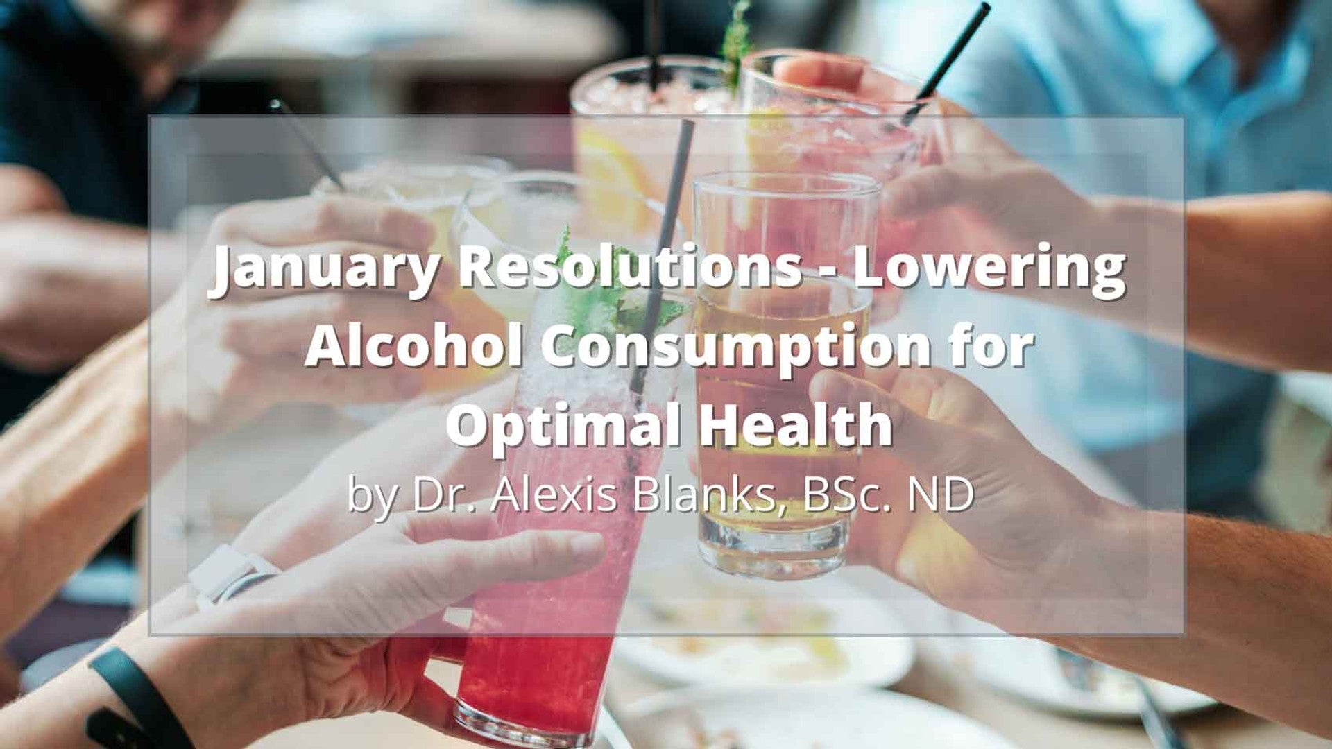 Lower Alcohol Consumption for Optimal Health