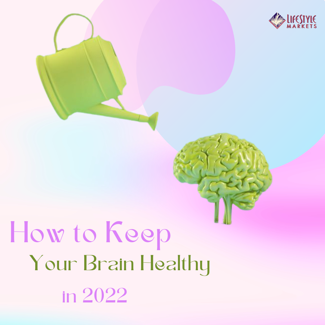 How to Keep Your Brain Healthy in 2022