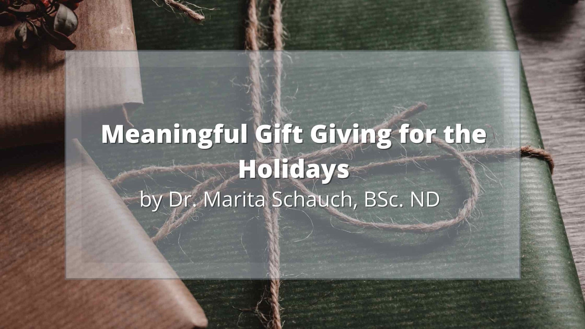 Meaningful Gift Giving for the Holidays