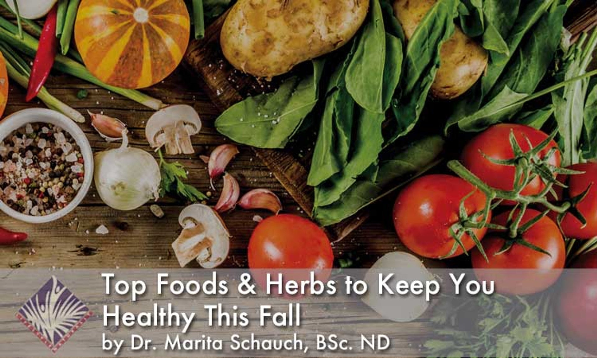 Top Foods & Herbs to Keep You Healthy This Fall