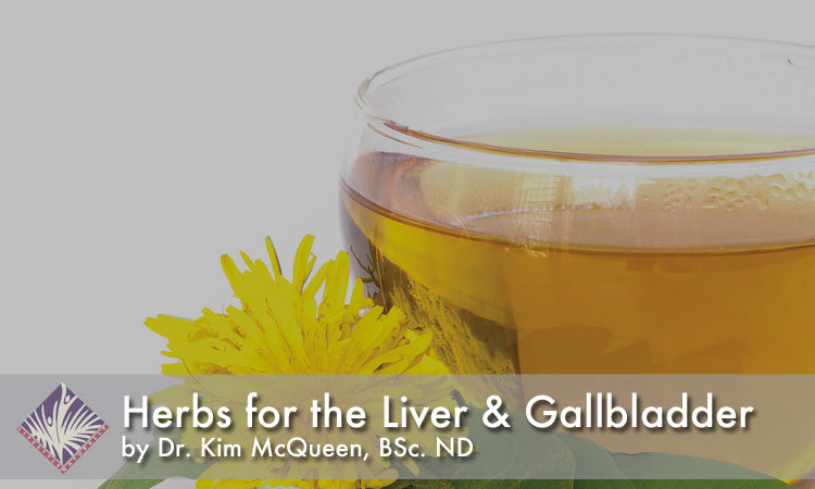Herbs for the Liver and Gallbladder
