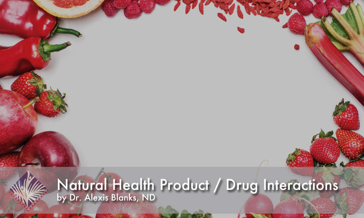 Natural Health Products & Drug Interactions